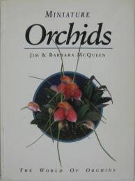 （英）The World of Orchids: Miniature Orchids ミニチュア蘭