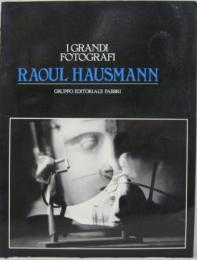Raoul Hausmann: I GRANDI FOTOGRAFI