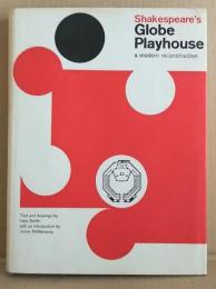 Shakespeare's Globe Playhouse: A Modern Reconstruction