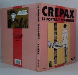 Crepax: Le Portrait Fragmente　クレパックス