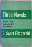 Three Novels: The Great Gasby Tender Is the Night The Last Tycoon 　3つの小説 グレート・ギャスビー/テンダー・イズ・ザ・ナイト/ザ ラスト タイクーン