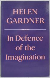 In Defence of the Imagination: The Charles Eliot Norton Lectures 1979-80　想像力を擁護して: チャールズ・エリオット・ノートン講義、1979-80