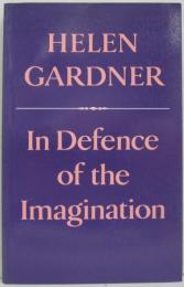 In Defence of the Imagination: The Charles Eliot Norton Lectures 1979-80　想像力を擁護して: チャールズ・エリオット・ノートン講義、1979-80