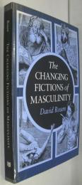 The Changing Fictions of Masculinity　男らしさのフィクションの変化