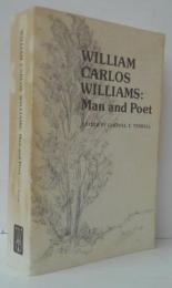 William Carlos Williams: Man and Poet