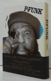 【中古】 ＰーＦＵＮＫ/河出書房新社/河地依子 P-FUNK(河地依子 著) / 古本、中古本、古書籍の通販は「日本の古本屋