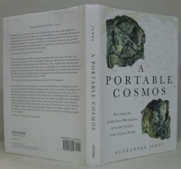 A Portable Cosmos: Revealing the Antikythera Mechanism, Scientific Wonder of the Ancient World