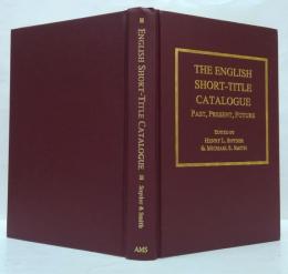 （英）The English Short-Title Catalogue: Past, Present, Future 英語短縮タイトルカタログ