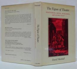 (英)The Figure of Theater: Shaftesbury, Defoe, Adam Smith, and George Eliot　演劇の人物像：シャフツベリ、デフォー、アダム・スミス、ジョージ・エリオット