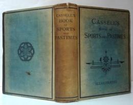 （英）CASSELL'S BOOK OF SPORT AND PASTIMES Being a Compendium of Out-Door and In-Door Amusements カッセルのスポーツと娯楽の本 屋外と屋内の娯楽の概要