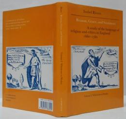 (英)Reason, Grace, and Sentiment: Volume 1, Whichcote to Wesley: A Study of the Language of Religion and Ethics in England 1660–1780　理性、恩寵、そして感情：第1巻、ウィッチコートからウェスレーまで：1660年から1780年にかけてのイギリスにおける宗教と倫理の言語の研究