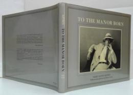 (英)To the Manor Born　