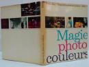(仏)Magie de la photo en couleur　カラー写真のマジック