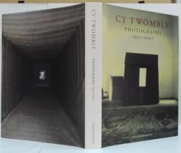(英)Cy Twombly Photographs: 1951-2007　サイ・トゥオンブリーの写真：1951-2007