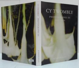 (英・仏・独)Cy Twombly: Photographs III 1951 - 2010　サイ・トゥオンブリー：写真集 III 1951 - 2010
