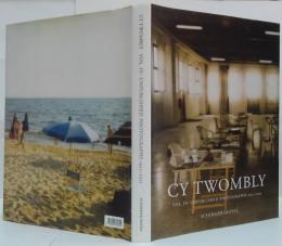 (英・仏・独)Cy Twombly: Unpublished Photographs, 1951-2011:  Ⅳ サイ・トゥオンブリー：未発表写真集 1951-2011：Ⅳ