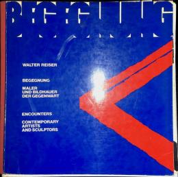 Begegnung - Maler und Bildhauer der Gegenwart / Encounters - Contemporary Artists and Sculptors ドイツ語版