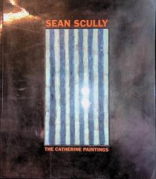 ショーン・スカリー　Sean Scully: the Catherine Paintings