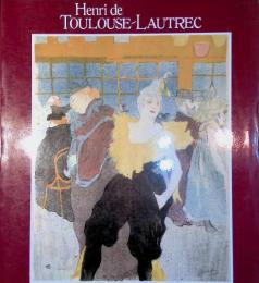 Henri De Toulouse Lautrec: Images of the 1890's（洋書）