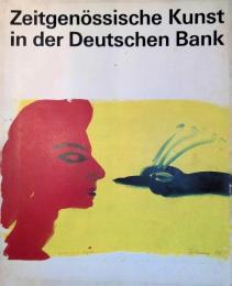 Zeitgenoessische Kunst in der Deutschen Bank Frankfurt （洋書）