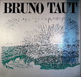 建築家ブルーノタウトのすべて　生誕100年記念ヨーロッパ・日本巡回展　BRUNO TAUT 1880-1938