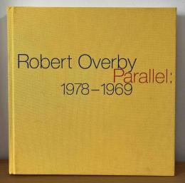 Robert Overby： Parallel、1978-1969