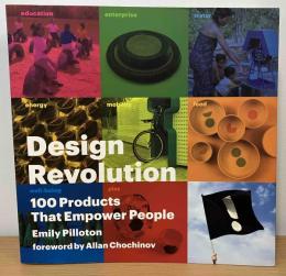 Design Revolution: 100 Products That Empower People