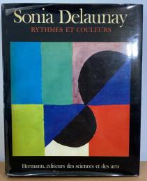 Sonia Delaunay: Rythmes et Couleurs