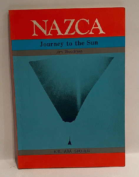 Nazca Journey to the Sun(Jim Woodman : adapted and annotated by