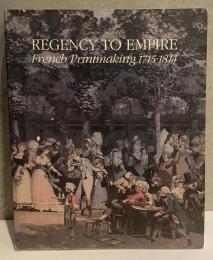 洋書 Regency to empire: French printmaking 1715-1814