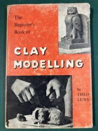 The Beginner's Book Of Clay Modelling