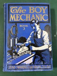 The Boy Mechanic, Vol. 3: 800 Things for Boys to Do
