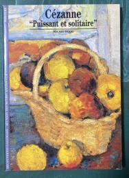 Cézanne : puissant et solitaire