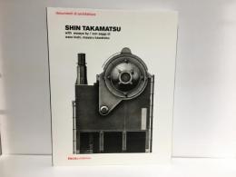 SHIN TAKAMATSU   documenti di architettura