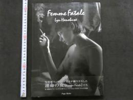 7　FEMME FATAL ファム・ファタル