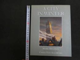 5　2  A CITY IN WINTER　Mark Helprin　Chris Van Allsburg　英文