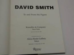 DAVID SMITH　To and From the Figure　Knoedler&Company　英文