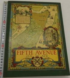 FIFTH　AVENUE　OLD　AND　NEW　THE　FIFTH　AVENUE　ASSOCIATION　１８２４～１９２４　英文