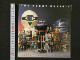 THE ROBOT EXHIBIT　HISTORY FANTASY＆REALITY