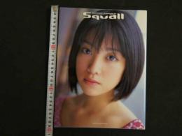 小向美奈子写真集　Squall　西田幸樹/撮影