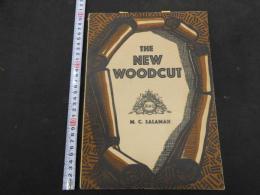 ７　THE NEW WOODCUT By MALCOLM C. SALAMAN