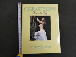 ６　9　CHARLOTTE LEWIS写真集　Free to Fly　撮影：Curtis Knapp　