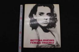 ４　BETTINA RHEIMS　ベッティナ・ランス写真集　FEMALE TROUBLE　独文