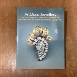 アール・デコ・ジュエリー　宝飾デザインの鬼才シャルル・ジャコーと輝ける時代