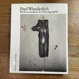 Paul Wunderlich Werkverzeichnis der Druckgraphik 1948 bits 1982
