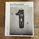 Paul Wunderlich Werkverzeichnis der Druckgraphik 1948 bits 1982