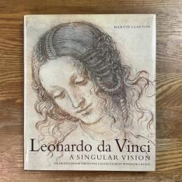 Leonardo DA Vinci.  a Singular Vision.