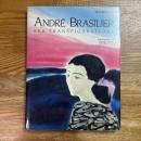 Andre Brasilier, ses transfigurations