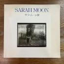 サラ・ムーン展 : 巴里のエレガンスな視線