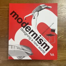 Modernism. Designing a New World 1914-1939